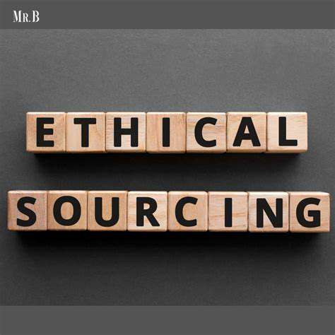 RawMaterialSourcingandEthicalConsiderations